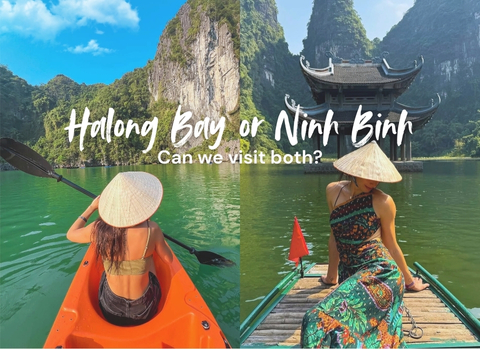 Halong Bay or Ninh Binh? Can we visit both?